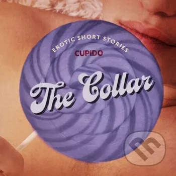 The Collar – And Other Erotic Short Stories from Cupido (EN) - Cupido Saga Egmont