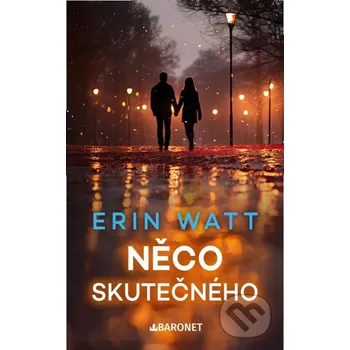 Kniha Něco skutečného - Erin Watt Baronet