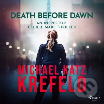 Death Before Dawn: An Inspector Cecilie Mars Thriller (EN) - Michael Katz Krefeld Saga Egmont