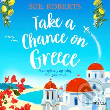 Take a Chance on Greece (EN) - Sue Roberts Saga Egmont