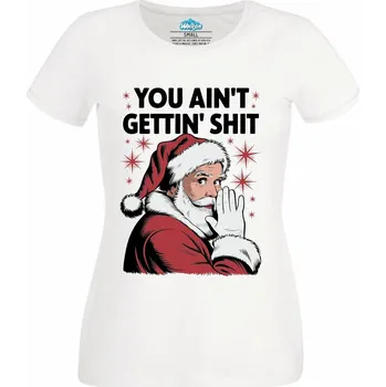 Dámské tričko Sarkastický Santa Nedostaneš vůbec nic (Velikost: 4XL, Barva: Bílá)