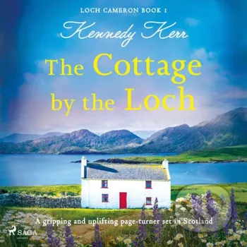 The Cottage by the Loch (EN) - Kennedy Kerr Saga Egmont