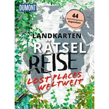 Cestování Landkarten-Rätselreise Lost Places weltweit - Bey, Jens