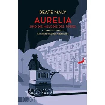 Aurelia und die Melodie des Todes - Maly, Beate [DE] (2025, Brožovaná, DuMont Buchverlag GmbH)