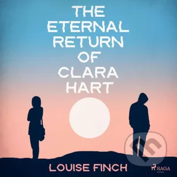 The Eternal Return of Clara Hart (EN) - Louise Finch Saga Egmont