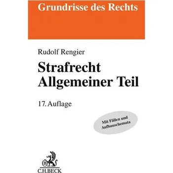 Strafrecht Allgemeiner Teil. Strafrecht AT - Rengier, Rudolf