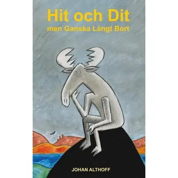 První čtění Hit och Dit men Ganska Långt Bort - Althoff, Johan