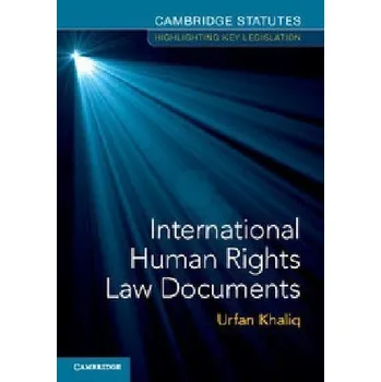International Human Rights Law Documents - Khaliq, Urfan