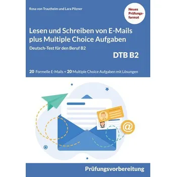 Lesen und Schreiben von E-MAILS und Multiple Choice Aufgaben - Trautheim, Rosa von