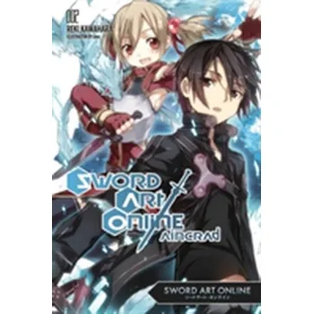 Sword Art Online 2: Aincrad (light novel) - Kawahara, Reki