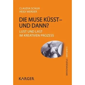 Die Muse küsst - und dann? - Schuh, Claudia