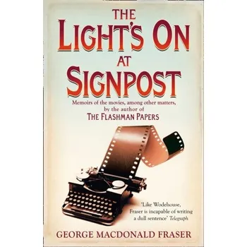 Literární biografie The Light's On At Signpost - Fraser, George MacDonald