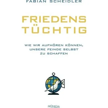 Friedenstüchtig - Scheidler, Fabian