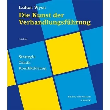 Die Kunst der Verhandlungsführung - Wyss, Lukas