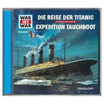 Die Reise der Titanic/ Expedition Tauchboot, 1 Audio-CD - Baur, Manfred