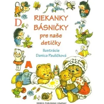 Pohádka Riekanky básničky pre naše detičky - Danica Pauličková