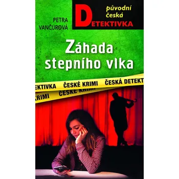 Záhada stepního vlka - Vančurová Petra