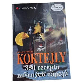 Koktejly 850 receptů míšených nápojů - ANTIKVARIÁT (Miloslava Kelblová)