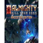 Almighty Kill Your Gods Ancestor Edition PC - digitální verze - Hraj již za pár minut