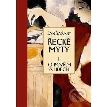 Kniha Řecké mýty I. - Jan Bažant Argo