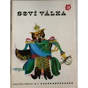 Franko Ivan - Soví válka (Pírko ptáka ohniváka 13)