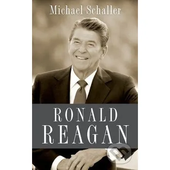 Cizojazyčná kniha Ronald Reagan - Michael Schaller Oxford University Press