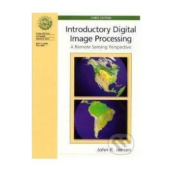 Cizí jazyk Introductory Digital Image Processing - John R. Jensen Pearson
