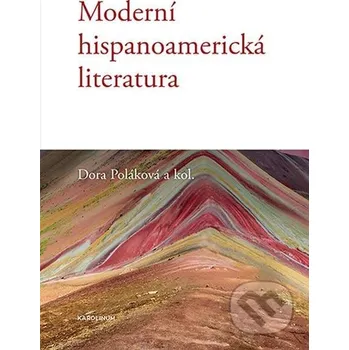 Kniha Moderní hispanoamerická literatura - Dora Poláková Karolinum