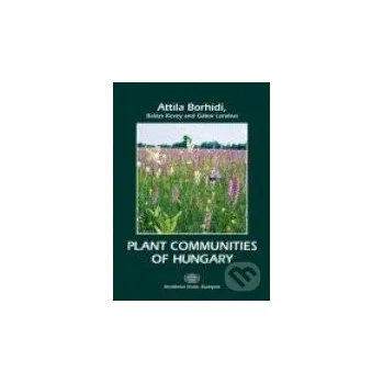 Plant communities of Hungary - Attila Borhidi, Balázs Kevey, Gábor Lendvai Akadémiai Kiadó Zrt.