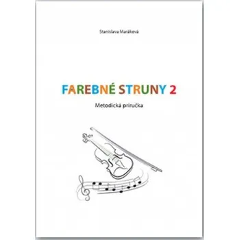 Struna pro kytaru a smyčcový nástroj Farebné struny 2 (Stanislava Maráková)(Brožovaná)