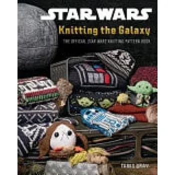 Cizojazyčná kniha Star Wars: Knitting the Galaxy - Gray, Tanis