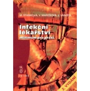 Infekční lékařství 2.vydání - Marie Staňková