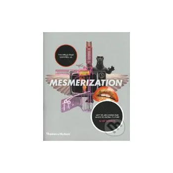 Populárně naučná literatura pro dospělé Mesmerization - Gee Thomson Thames & Hudson