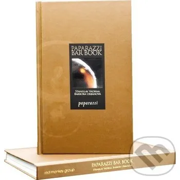 Paparazzi Bar Book (v anglickom jazyku) - Stanislav Vadrna, Barbora Urbanová Red Monkey Group / Storm promotion, s.r.o.