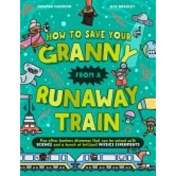 Cizojazyčná kniha How To Save Your Granny From a Runaway Train - Haddow, Swapna