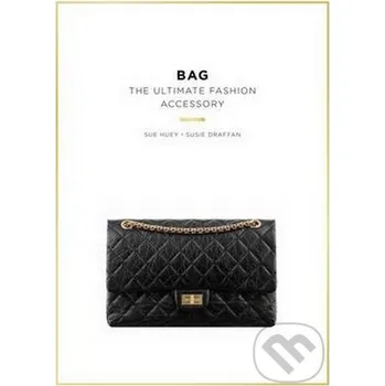 Populárně naučná literatura pro dospělé Bag - Sue Huey, Susie Draffan Laurence King Publishing