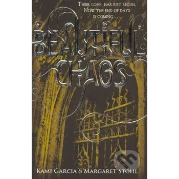 Beautiful Chaos - Margaret Stohl, Kami Garcia Penguin Books