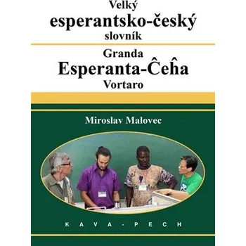 Velký esperantsko-český slovník - Miroslav Malovec