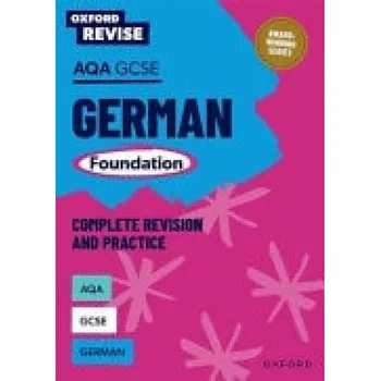 Cizí jazyk Oxford Revise: AQA GCSE German Foundation Complete Revision and Practice - Murphy, Heather