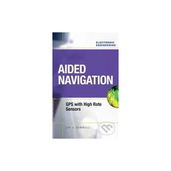 Kniha Aided Navigation - Jay Farrell McGraw-Hill