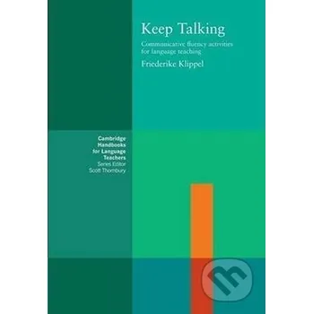 Cizojazyčná kniha Keep Talking - Friederike Klippel Cambridge University Press