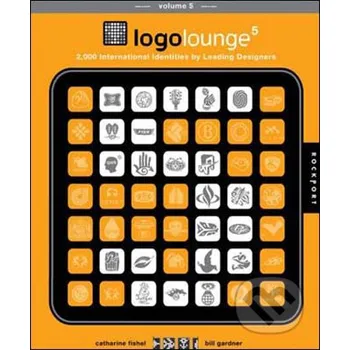 Populárně naučná literatura pro dospělé LogoLounge 5 - Bill Gardner, Catharine Fishel Rockport