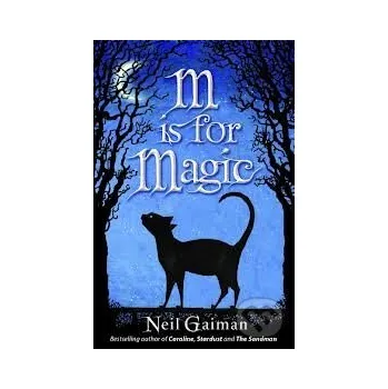 M is for Magic - Neil Gaiman Bloomsbury