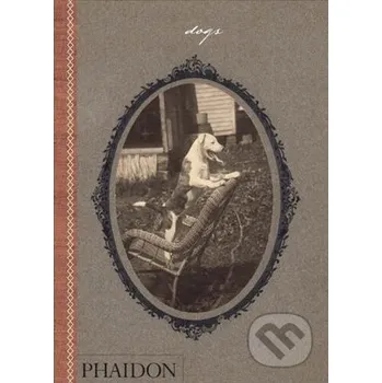 Populárně naučná literatura pro dospělé Dogs - William Wegman Phaidon