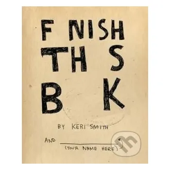 Beletrie pro dospělé Finish This Book - Keri Smith Penguin Books
