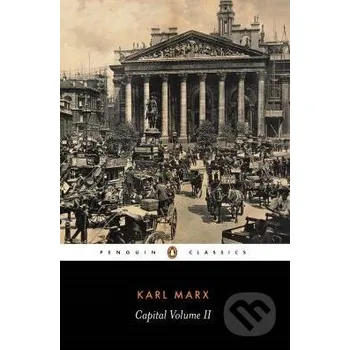 Cizojazyčná kniha Capital: A Critique of Political Economy (Volume 2) - Karl Marx Penguin Books