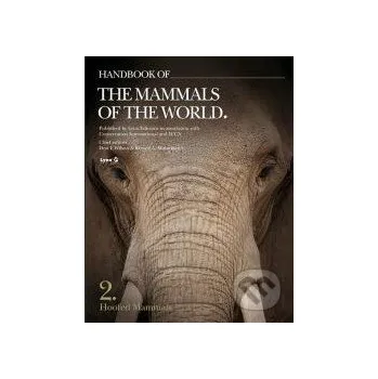 Příroda Handbook of the Mammals of the World 2 - Don E. Wilson, Russell A. Mittermeier Lynx Edicions