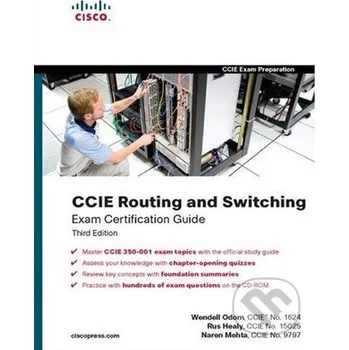 CCIE Routing and Switching Exam Certification Guide - Wendell Odom, Rus Healy, Naren Mehta Cisco Press
