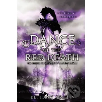 Dance of the Red Death - Bethany Griffin Greenwillow Books