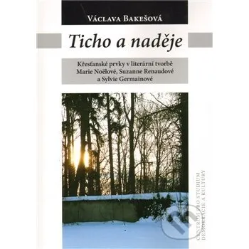 Ticho a naděje - Václava Bakešová Centrum pro studium demokracie a kultury